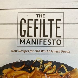 The Gefilte Manifesto Cookbook - by Jeffrey Yoskiwitz & Liz Alpern